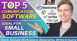 Top 5 Team Communication Software for Small Business | Slack, Google, Basecamp, Wrike & Asana