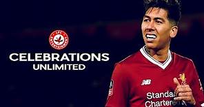 Roberto Firmino - Celebrations Unlimited - Liverpool FC