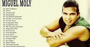 Miguel Moly Exitos Mix - 20 Grandes Éxitos
