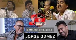 JORGE GOMEZ. ENTREVISTA HISTÓRICA. EL SHOW DE SILVIO.