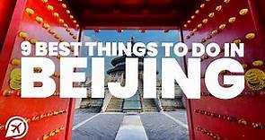9 BEST THINGS TO DO IN BEIJING