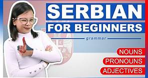 Serbian for Beginners | Nouns, Pronouns and Adjectives