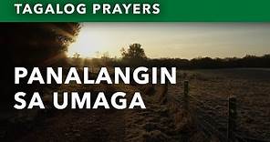 Panalangin sa Umaga • Pagkagising • Tagalog Morning Prayer • Morning Offering • Upon Waking Up