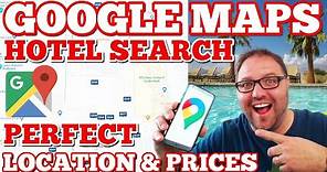 Google Maps Hotels - Find the Perfect Location & Prices