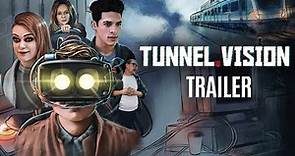 Tunnel Vision | Trailer