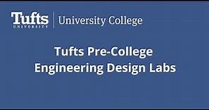 Tufts Engineering Pre-College Programs: Engineering Design Labs