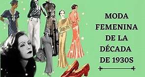 Moda femenina de la década de 1930s | Evolución de la moda femenina