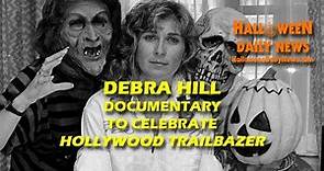 HOLLYWOOD TRAILBLAZER Documentary to Honor HALLOWEEN Co-Creator Debra Hill