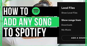 How To Add ANY Song To Spotify - Quick and Easy