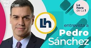 PEDRO SÁNCHEZ visita 'La Hora de La 1' - Entrevista completa | RTVE