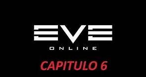 EVE ONLINE GUIA CAPITULO 6