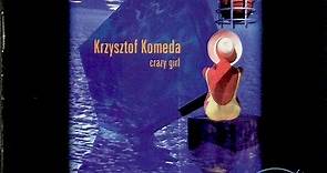 Krzysztof Komeda - Crazy Girl