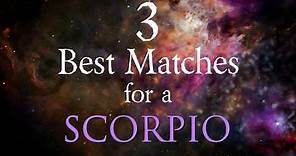 3 Best Compatibility Matches for Scorpio Zodiac Sign