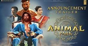 ANIMAL 2: ANIMAL PARK - Announcement Trailer | Ranbir Kapoor | Rashmika, Anil Kapoor | Sandeep Vanga
