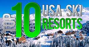Top 10 Best Ski Resorts In The USA