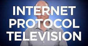 What is Internet Protocol Television (IPTV)?
