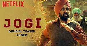 Jogi | Official Teaser | Diljit Dosanjh, Hiten Tejwani, Mohammed Zeeshan Ayyub | Netflix India