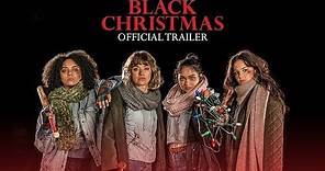 Black Christmas | Official Trailer [HD]
