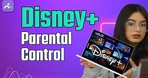 A Parent's Guide To Controlling What Your Kids Watch On Disney+ In 2023