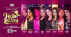 Hello Ladies | Trailer | Samira Mahi, Tania Brishty, Tasnuva Tisha, Mahima | Drama Serial | CMV