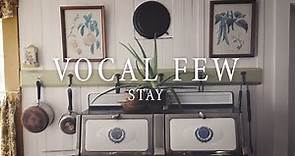 Vocal Few - Stay (Official Music Video)