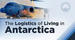 The Logistics of Living in Antarctica