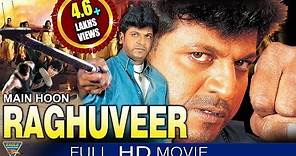 Main Hoon Raghuveer Hindi Dubbed Full Length Movie || Shiv Raj Kumar, Ankita || Eagle Hindi Movies