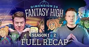 Dimension 20: Fantasy High Seasons 1 and 2 Full Recap