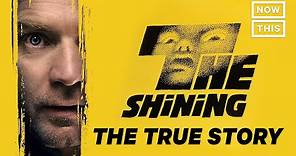 The Shining: The True Story | NowThis Nerd