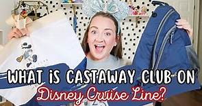 WHAT IS CASTAWAY CLUB? | Disney Cruise Line Membership