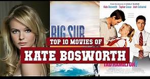 Kate Bosworth Top 10 Movies | Best 10 Movie of Kate Bosworth