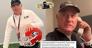 A Georgia Football Trainer Mark Taylor Gets Exposed For Being Extreme Racist
