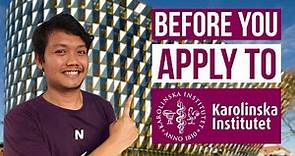 Before you apply to Karolinska Institutet