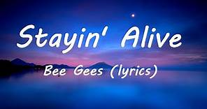 Bee Gees Stayin' Alive lyrics