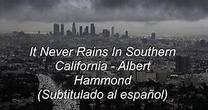 It Never Rains In Southern California - Albert Hammond (Subtitulado al español)