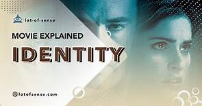 Meaning of the movie “Identity” and ending explained