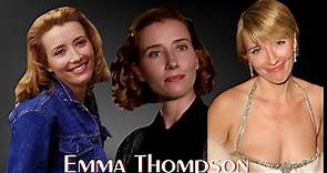 Emma Thompson Life Story Biography Old Photos