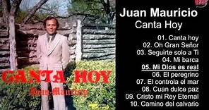 Juan Mauricio – Canta Hoy - Album Completo