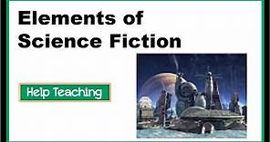 Elements of Science Fiction | Reading Genre Lesson