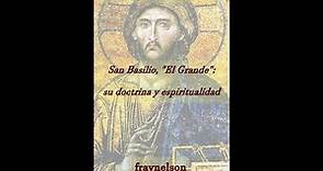DK3-19 San Basilio Magno: su doctrina y espiritualidad