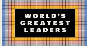 The World's 50 Greatest Leaders