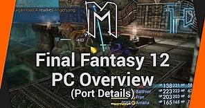 Final Fantasy 12 The Zodiac Age - PC Overview (Steam Release)