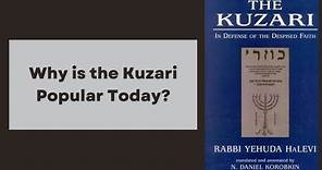 Why is the Kuzari Popular Today?