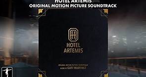 Hotel Artemis - Cliff Martinez - Soundtrack Preview (Official Video)