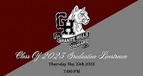 Granite Hills High School Class of 2023 Graduation Livestream