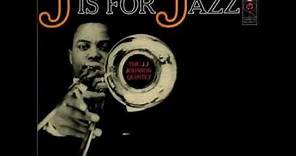 J. J. Johnson - J Is for Jazz ( Full Album )