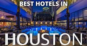 Best hotels in HOUSTON - Travel Guide 2021