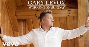Gary LeVox - Working On Sunday (Lyric Video)