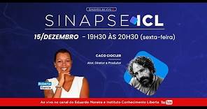 SINAPSE ICL - 15/12/23 - ROBERTA GARCIA ENTREVISTA CACO CIOCLER