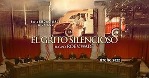TEASER OFICIAL - EL GRITO SILENCIOSO. EL CASO ROE V. WADE